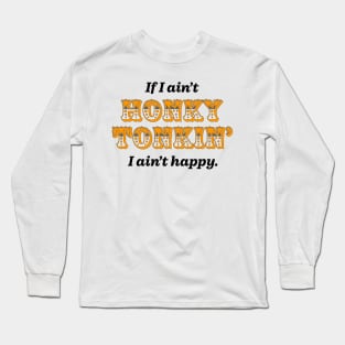 Honky Tonkin’ Long Sleeve T-Shirt